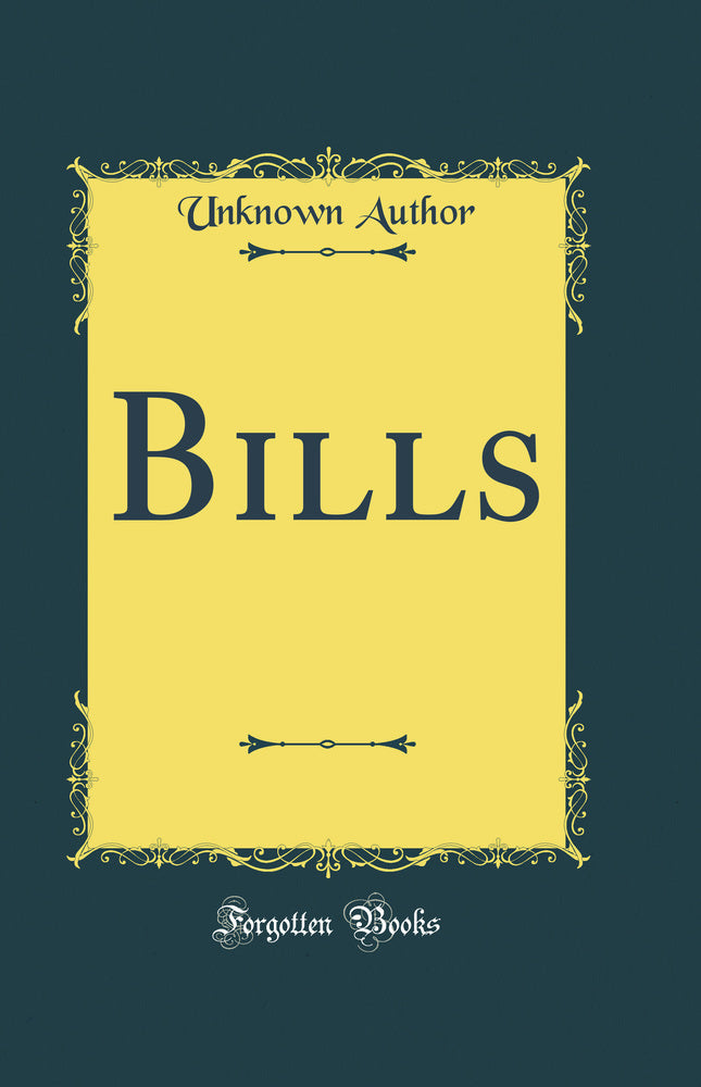 Bills (Classic Reprint)