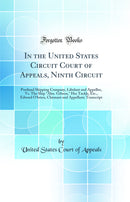 In the United States Circuit Court of Appeals, Ninth Circuit: Portland Shipping Company, Libelant and Appellee, Vs. The Ship "Alex. Gibson," Her Tackle, Etc., Edward O'brien, Claimant and Appellant; Transcript (Classic Reprint)