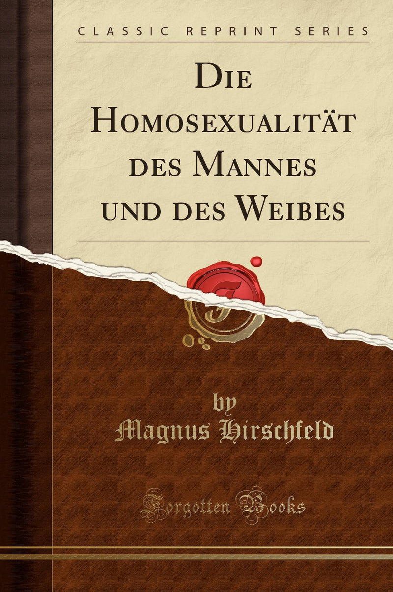 Die Homosexualität des Mannes und des Weibes (Classic Reprint)