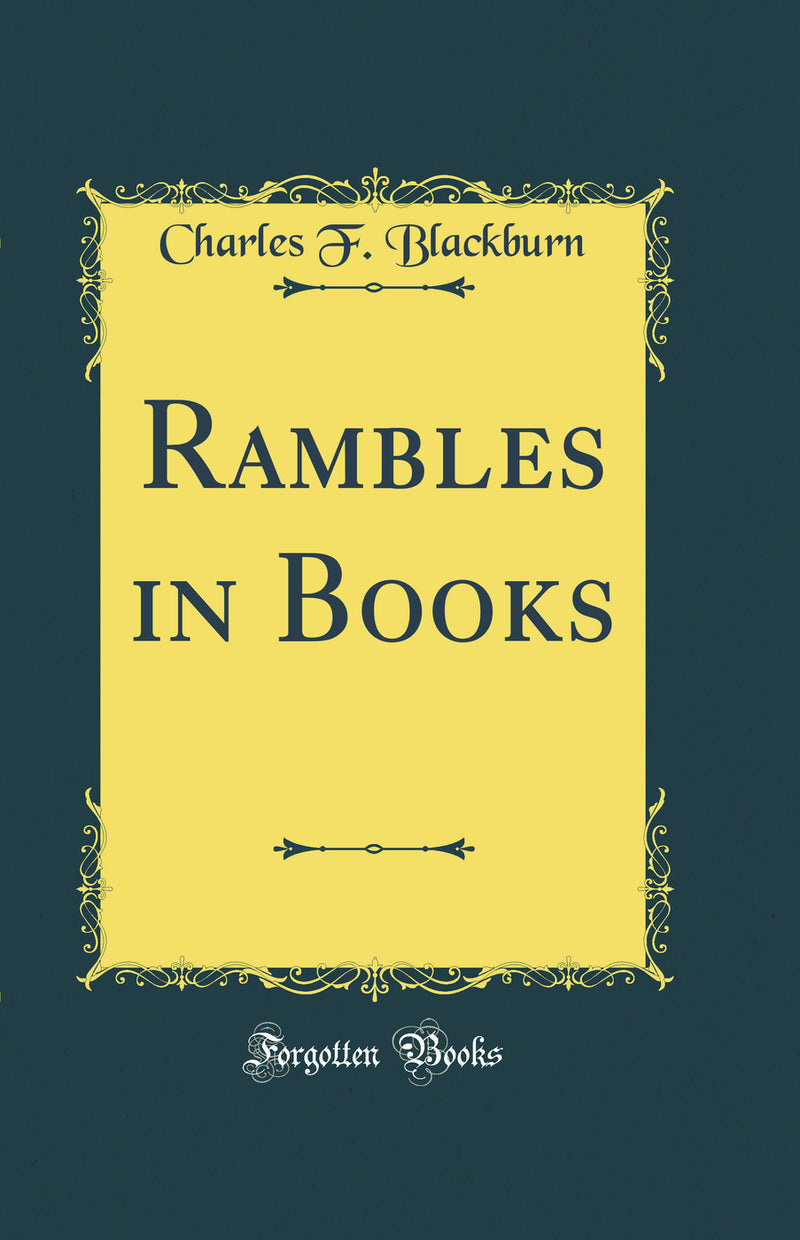 Rambles in Books (Classic Reprint)