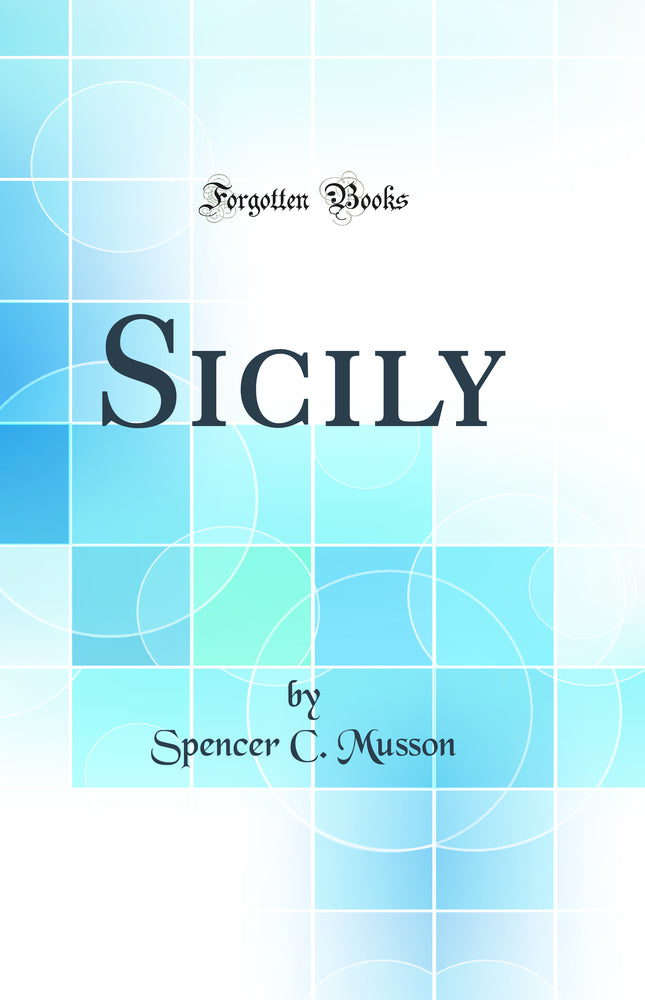 Sicily (Classic Reprint)