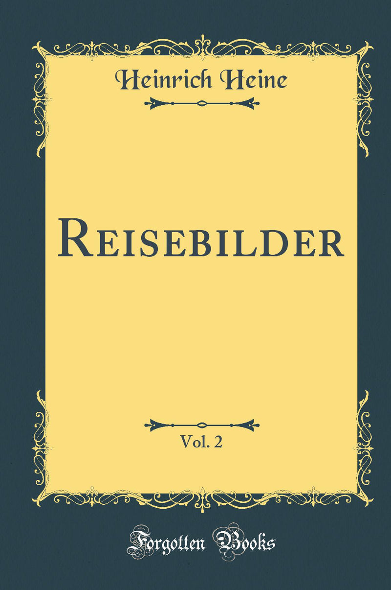 Reisebilder, Vol. 2 (Classic Reprint)