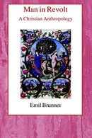 Man in Revolt: A Christian Anthropology HB