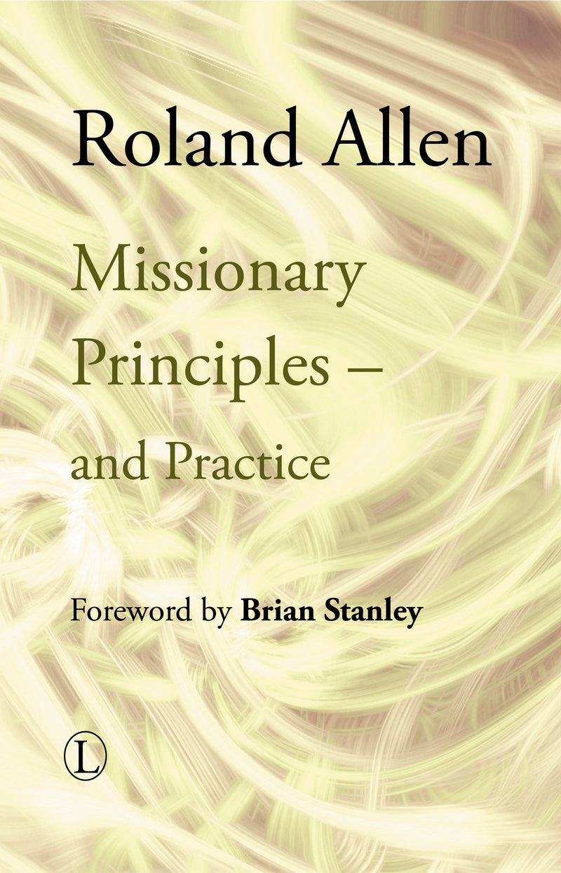 Missionary Principles - And Practice