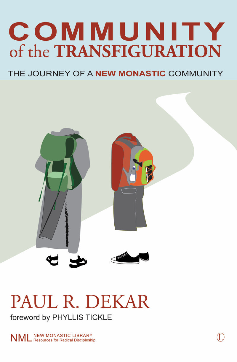 Community of the Transfiguration: The Journey of a New Monastic Community