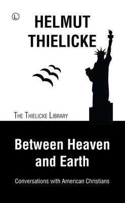 Between Heaven and Earth: Conversations with American Christians