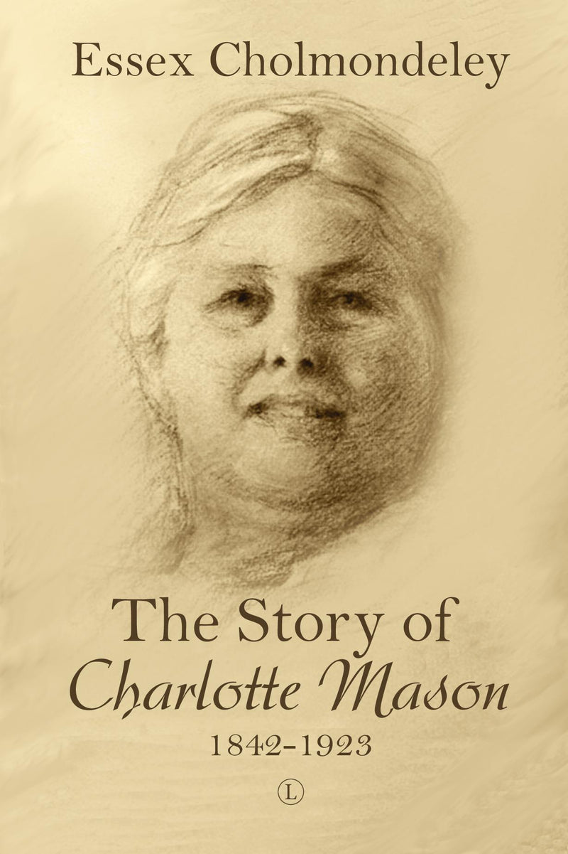 The Story of Charlotte Mason, 1842-1923