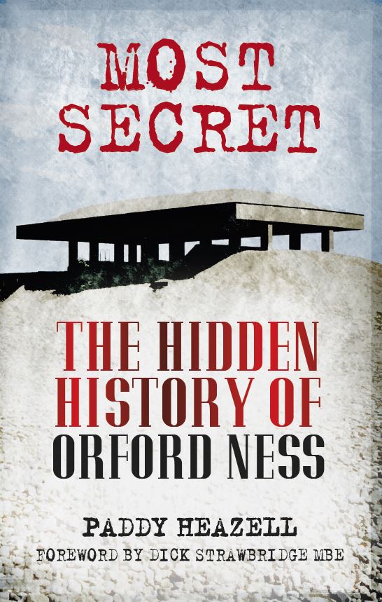 Most Secret: The Hidden History of Orford Ness