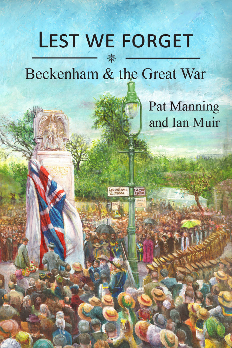 Lest we forget Beckenham & the Great War.
