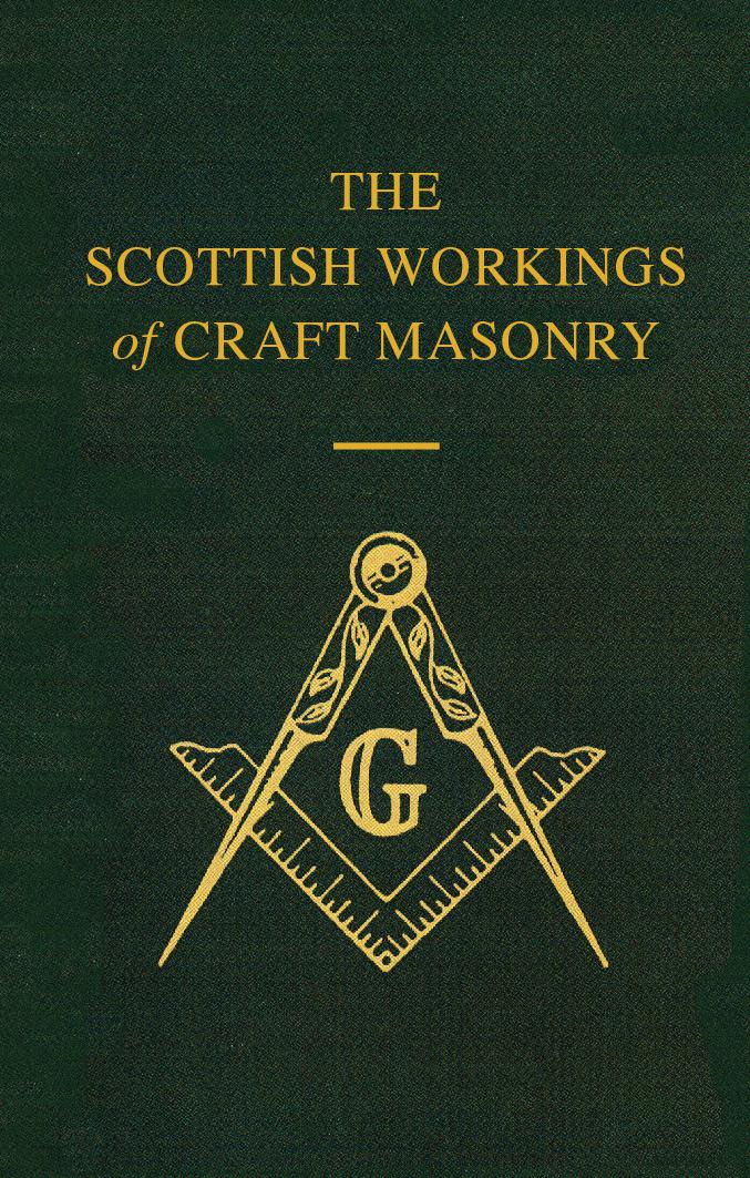 The Scottish Workings of Craft Freemasonry