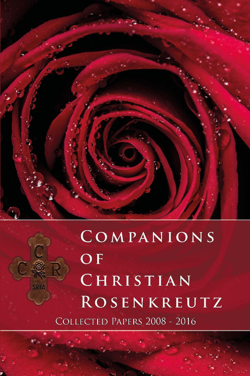 Companions  of Christian Rosenkreutz: The Living Tradition of Love and Light