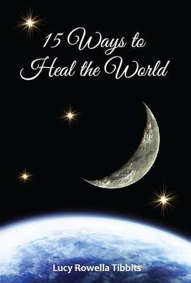 15 Ways to Heal the World