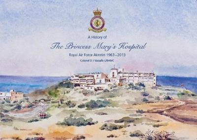 A History of The Princess Mary's Hospital