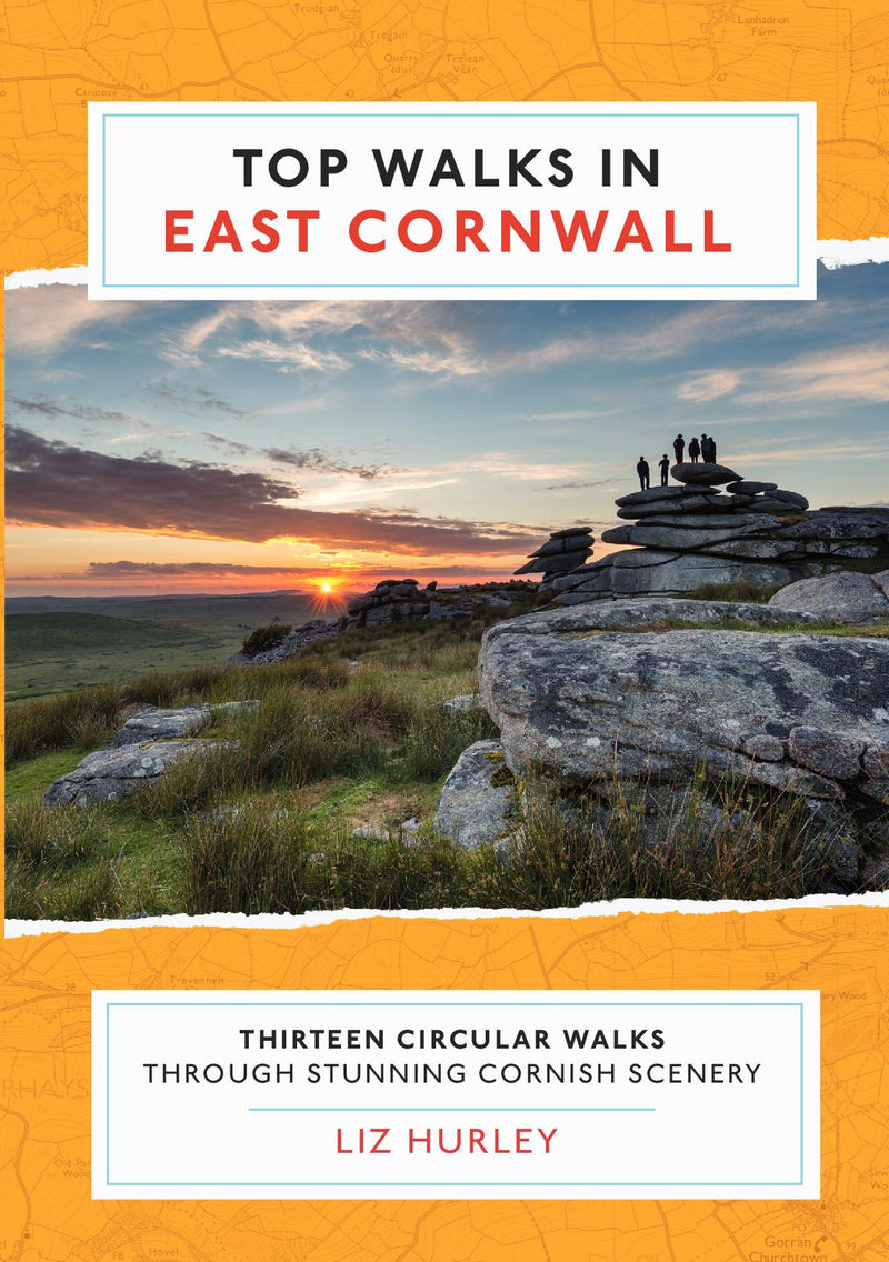 Top Walks in East Cornwall. Thirteen Circular Walks Through Stunning Cornish Scenery
