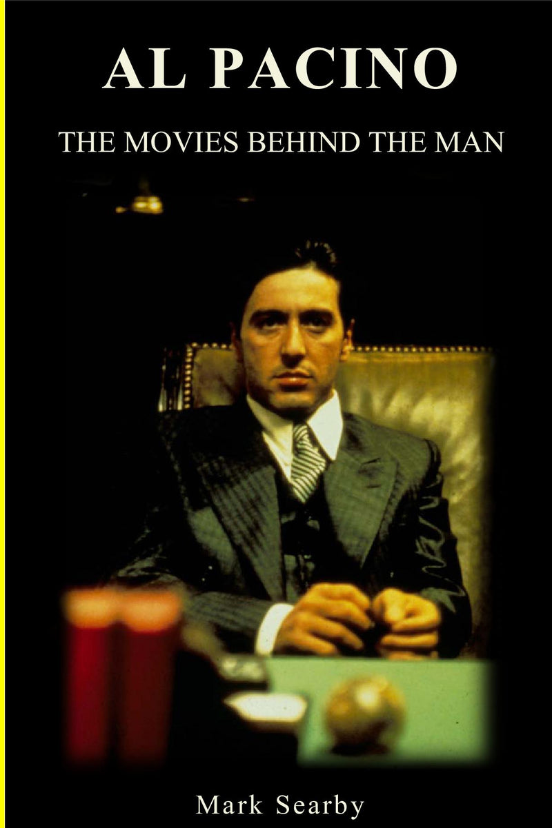 Al Pacino: The Movies Behind The Man