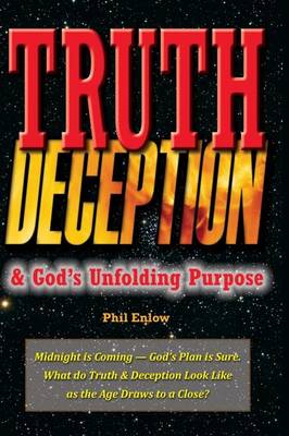 Truth, Deception & God?s Unfolding Purpose