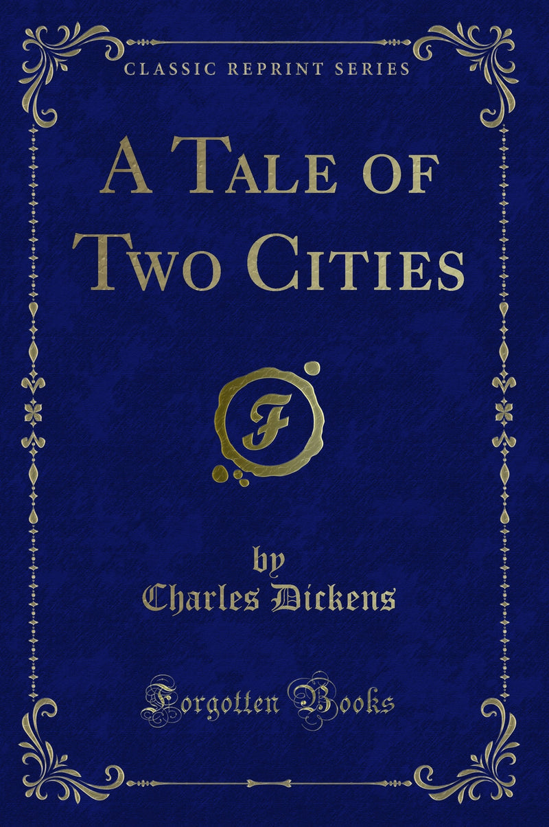 A Tale of Two Cities (Classic Reprint)