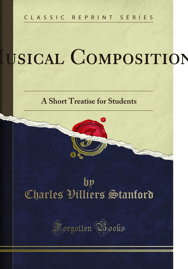 Musical Composition: A Short Treatise for Students (Classic Reprint)