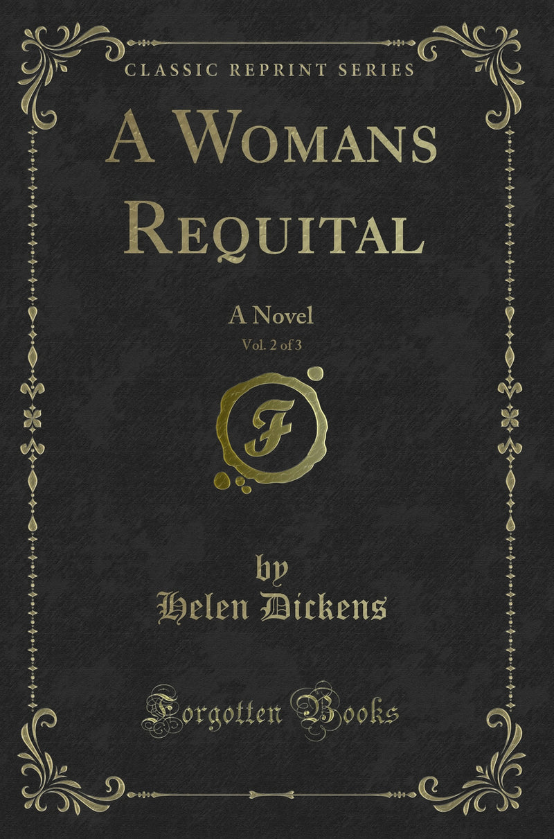 A Womans Requital, Vol. 2 of 3: A Novel (Classic Reprint)
