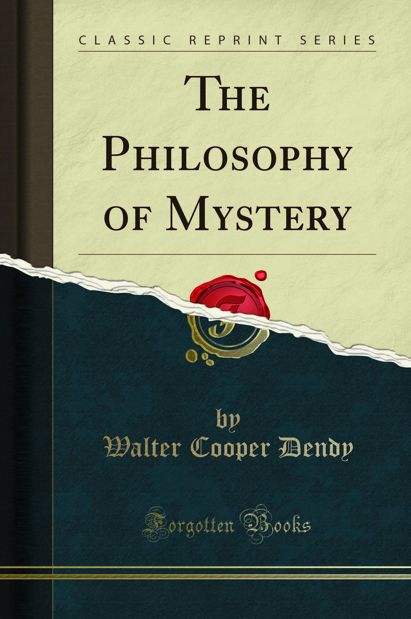 The Philosophy of Mystery (Classic Reprint)