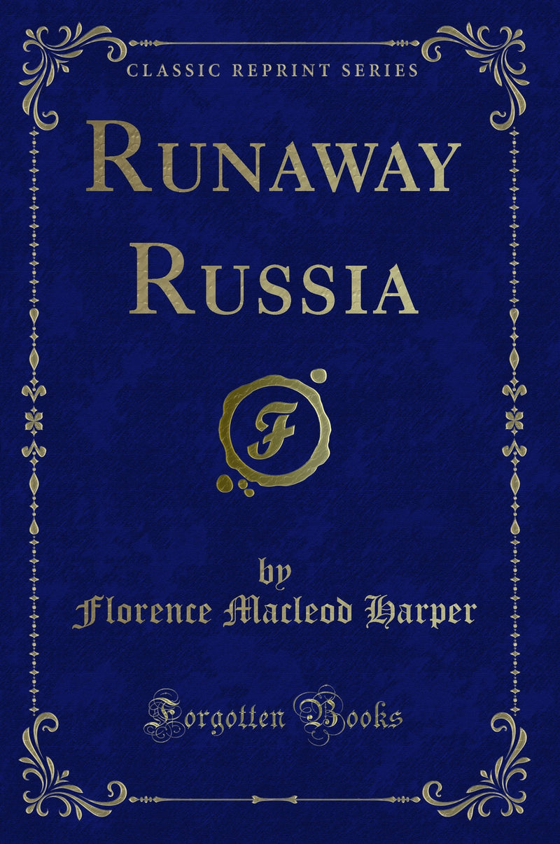 Runaway Russia (Classic Reprint)
