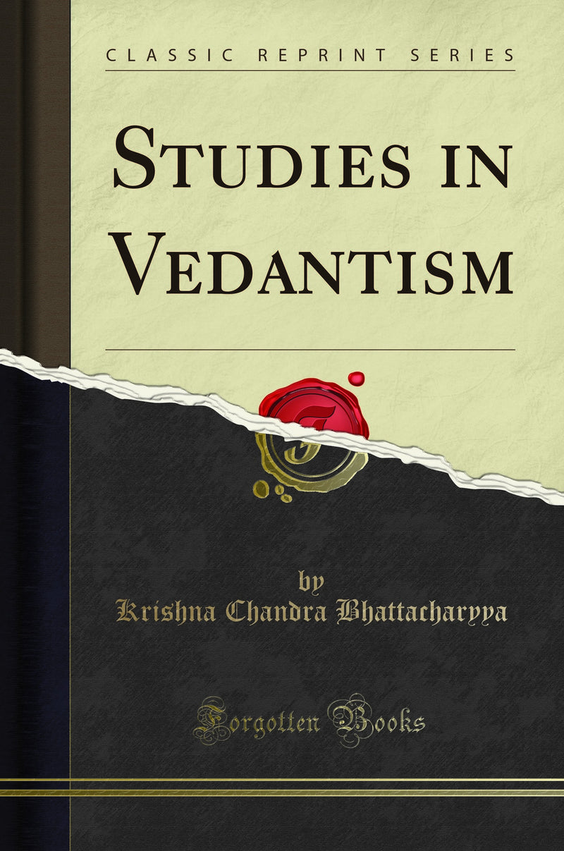 Studies in Vedantism (Classic Reprint)