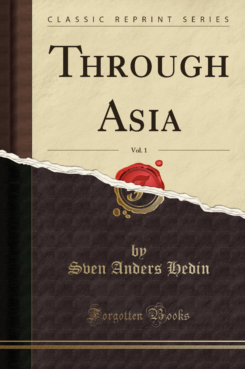 Through Asia, Vol. 1 (Classic Reprint)