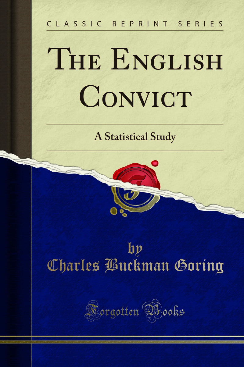 The English Convict: A Statistical Study (Classic Reprint)