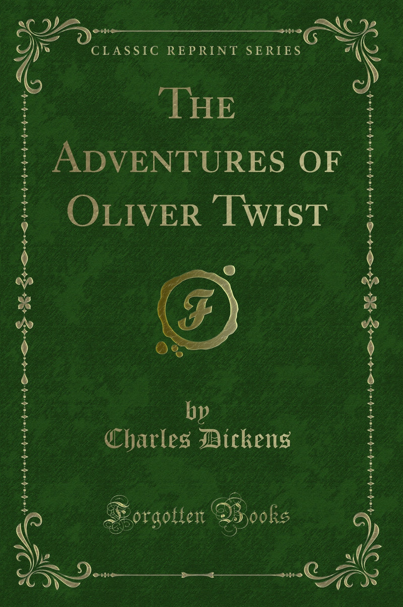 The Adventures of Oliver Twist (Classic Reprint)