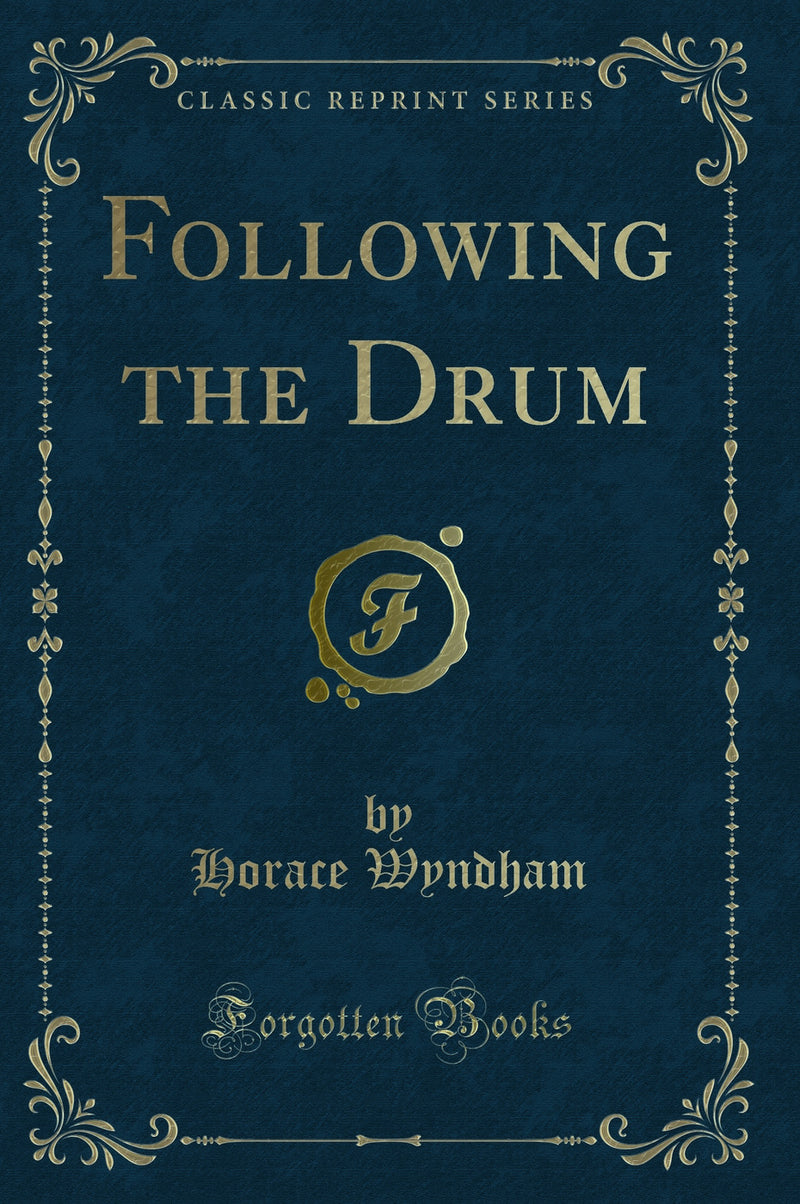 Following the Drum (Classic Reprint)