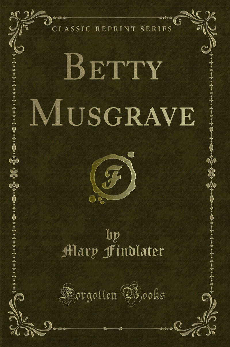 Betty Musgrave (Classic Reprint)