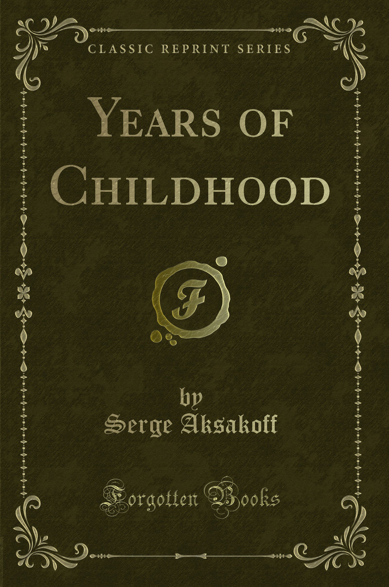 Years of Childhood (Classic Reprint)