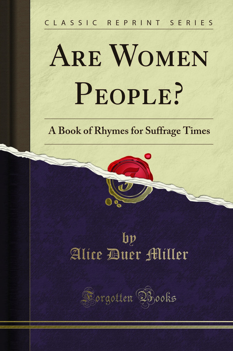Are Women People?: A Book of Rhymes for Suffrage Times (Classic Reprint)