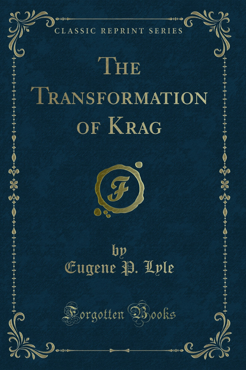 The Transformation of Krag (Classic Reprint)