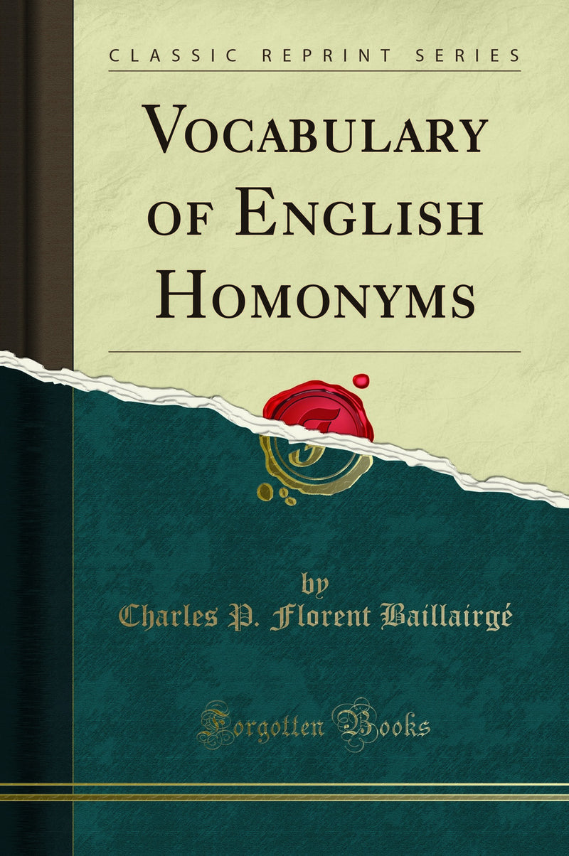 Vocabulary of English Homonyms (Classic Reprint)
