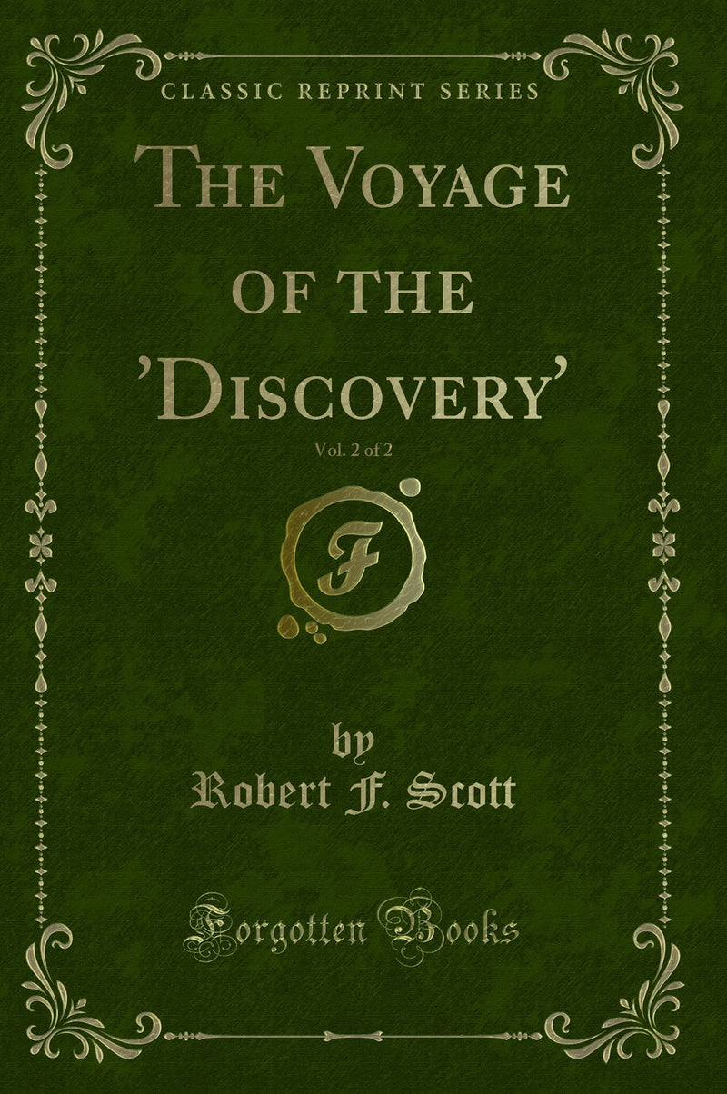 The Voyage of the 'Discovery', Vol. 2 of 2 (Classic Reprint)