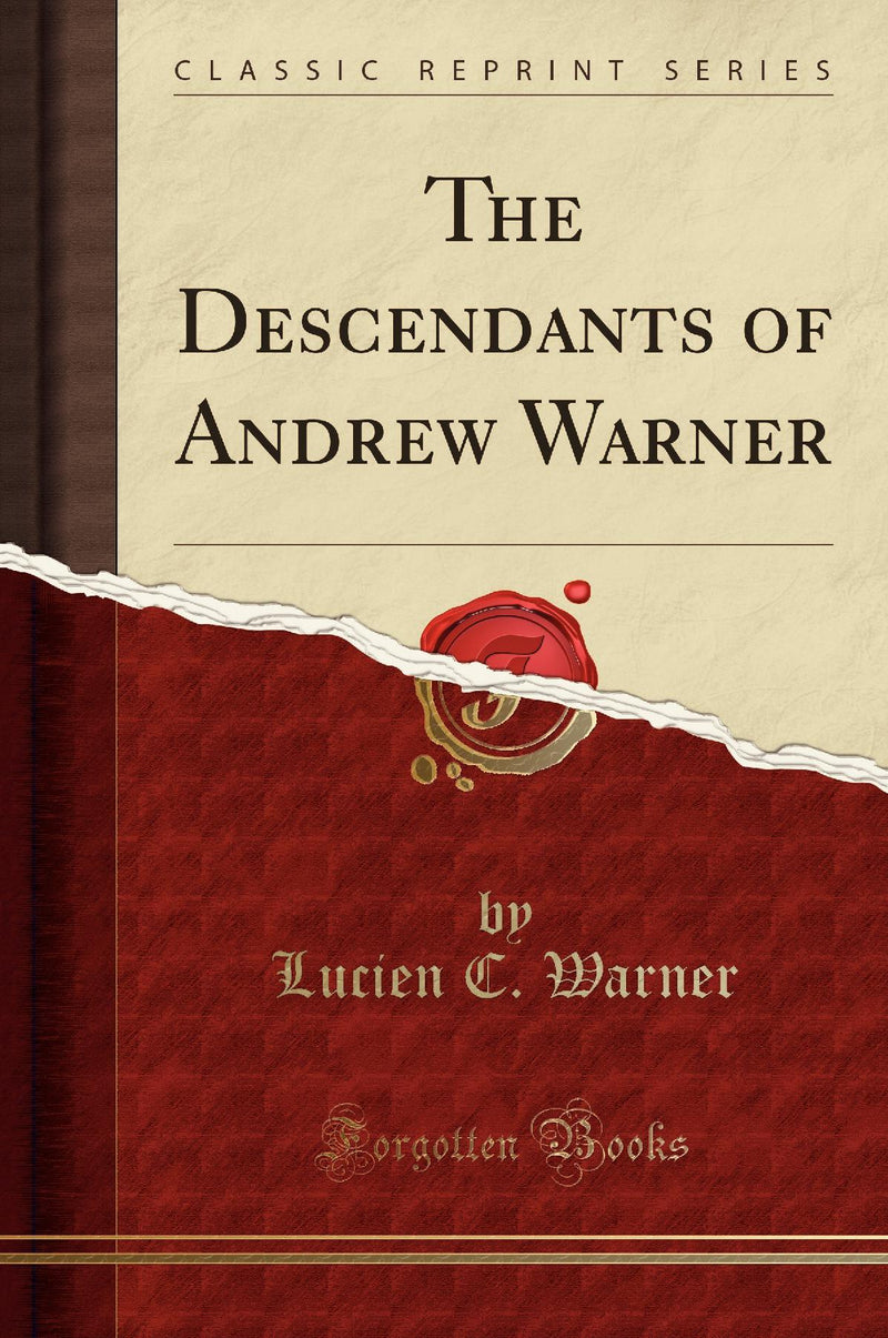 The Descendants of Andrew Warner (Classic Reprint)