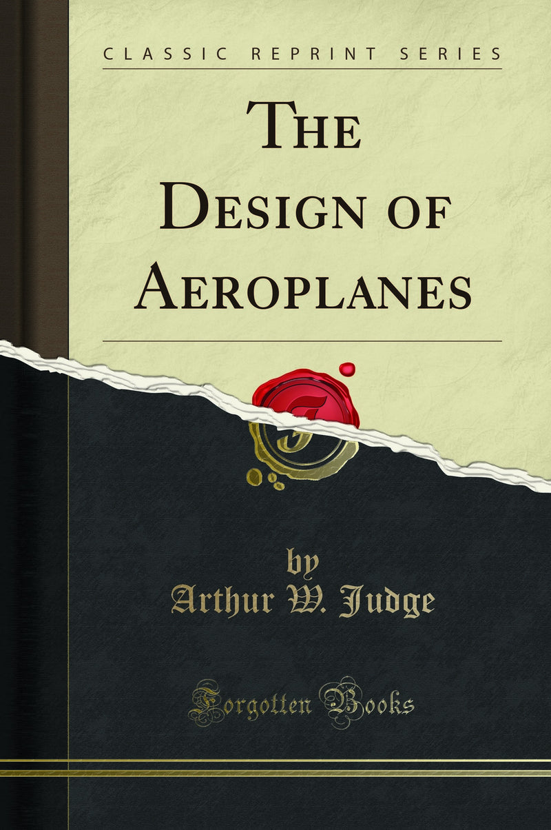 The Design of Aeroplanes (Classic Reprint)