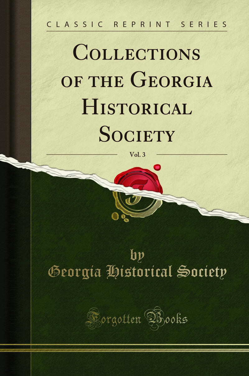 Collections of the Georgia Historical Society, Vol. 3 (Classic Reprint)