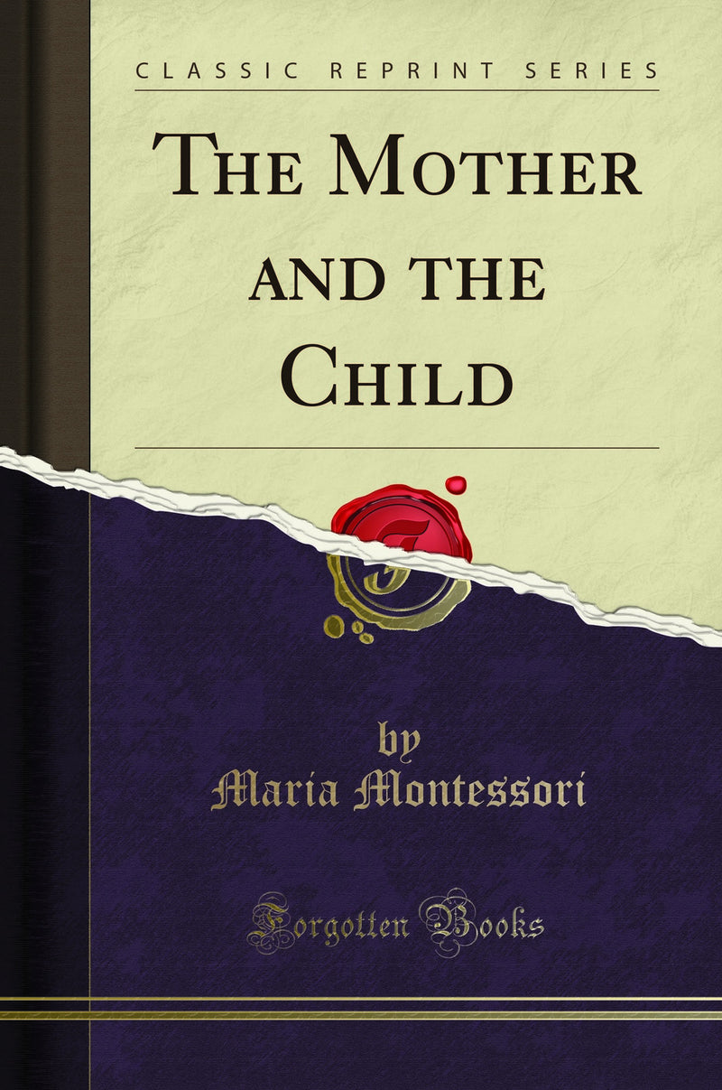 The Mother and the Child (Classic Reprint)