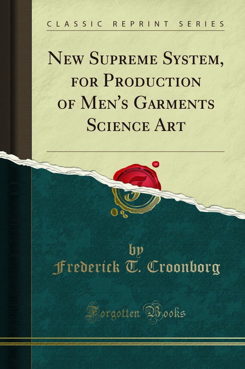 New Supreme System, for Production of Men's Garments Science Art (Classic Reprint)