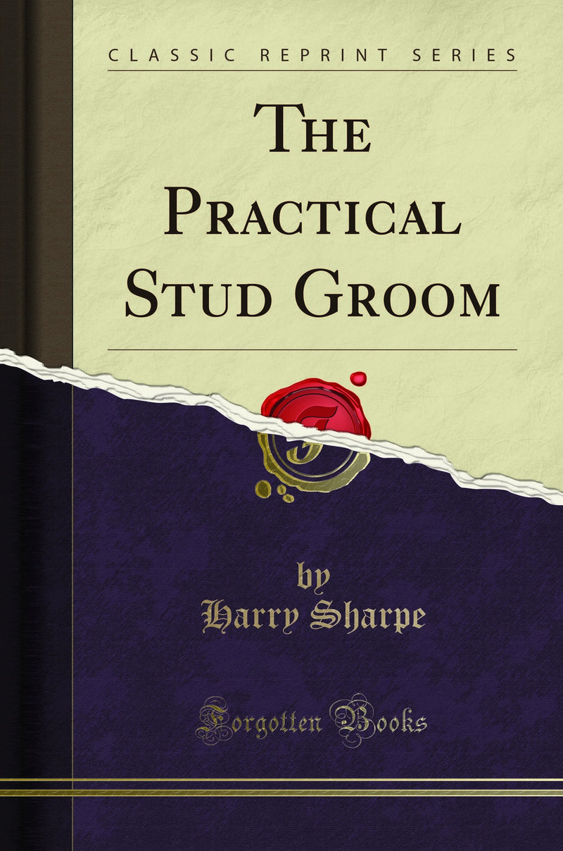 The Practical Stud Groom (Classic Reprint)