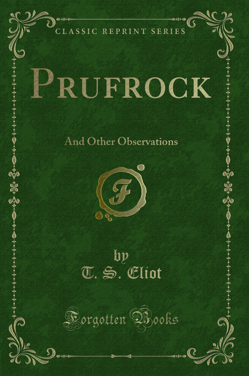Prufrock: And Other Observations (Classic Reprint)