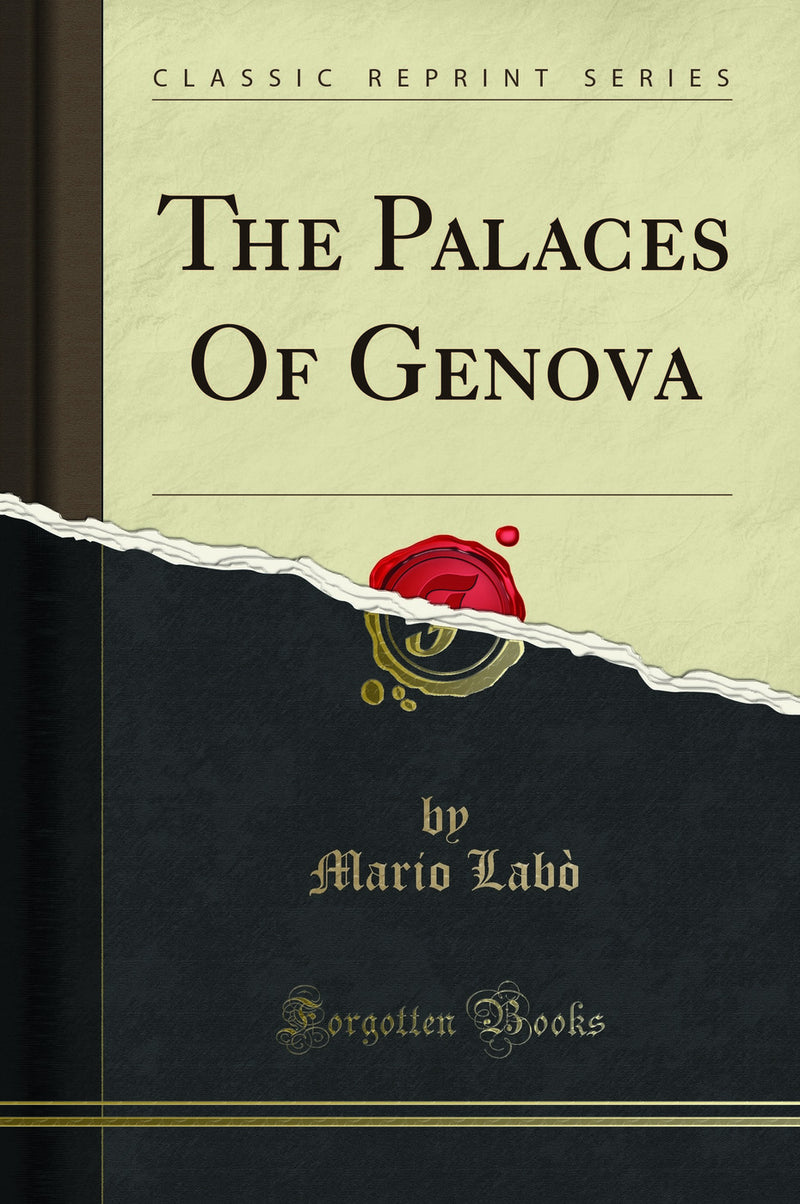 The Palaces Of Genova (Classic Reprint)