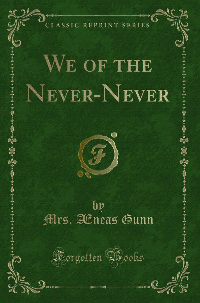 We of the Never-Never (Classic Reprint)