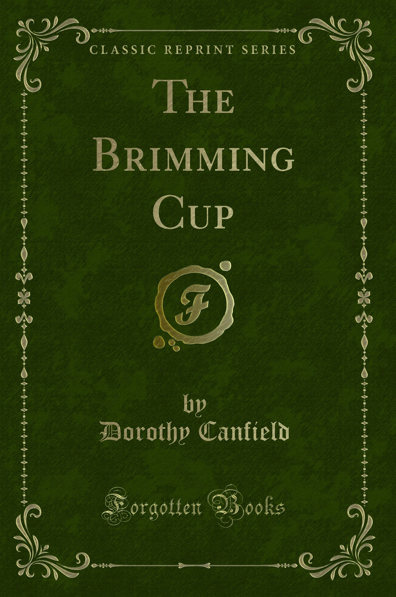The Brimming Cup (Classic Reprint)