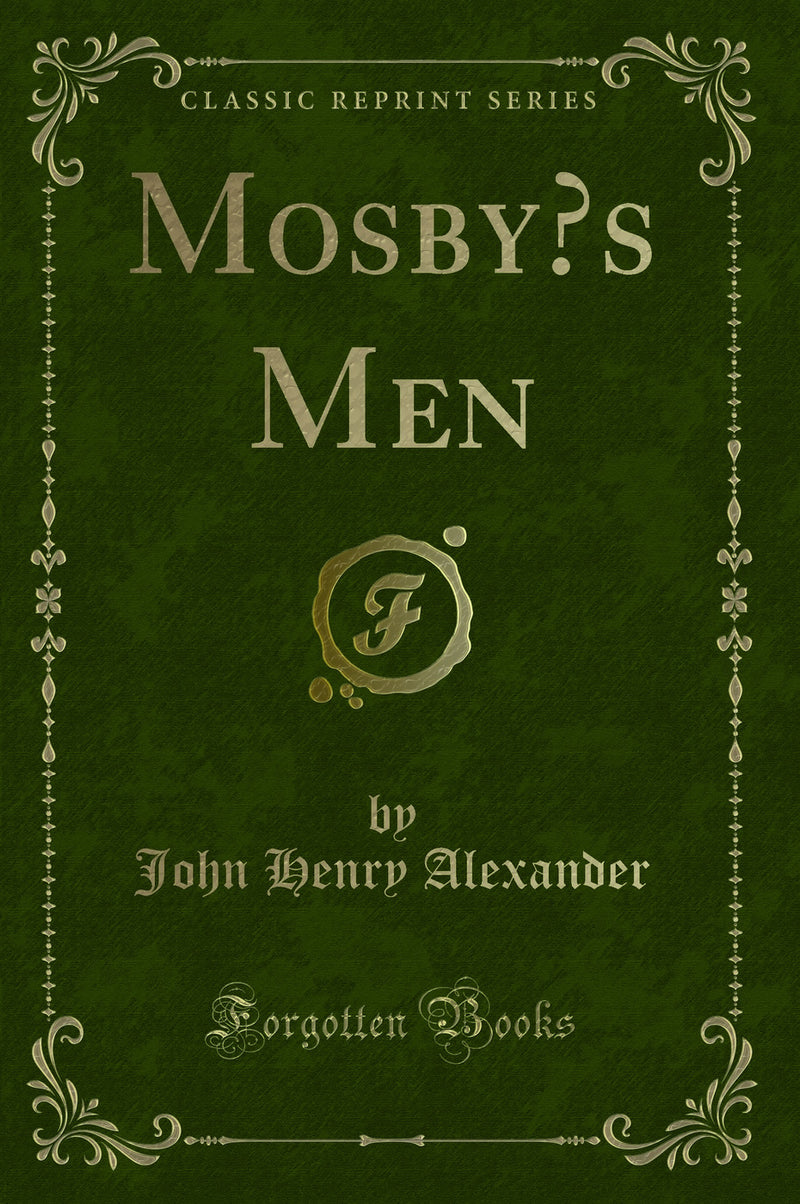Mosby’s Men (Classic Reprint)