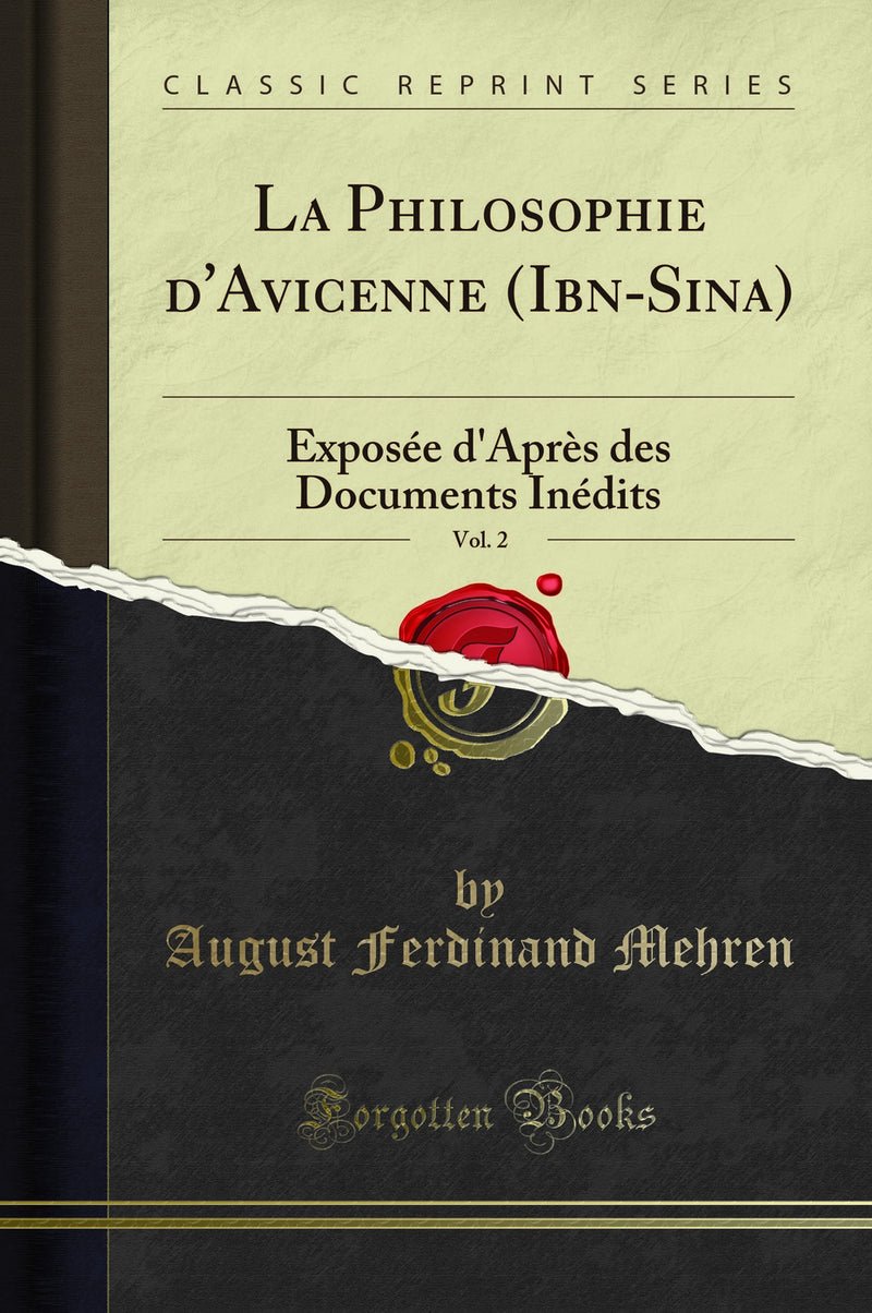 La Philosophie d'Avicenne (Ibn-Sina), Vol. 2: Exposée d'Après des Documents Inédits (Classic Reprint)