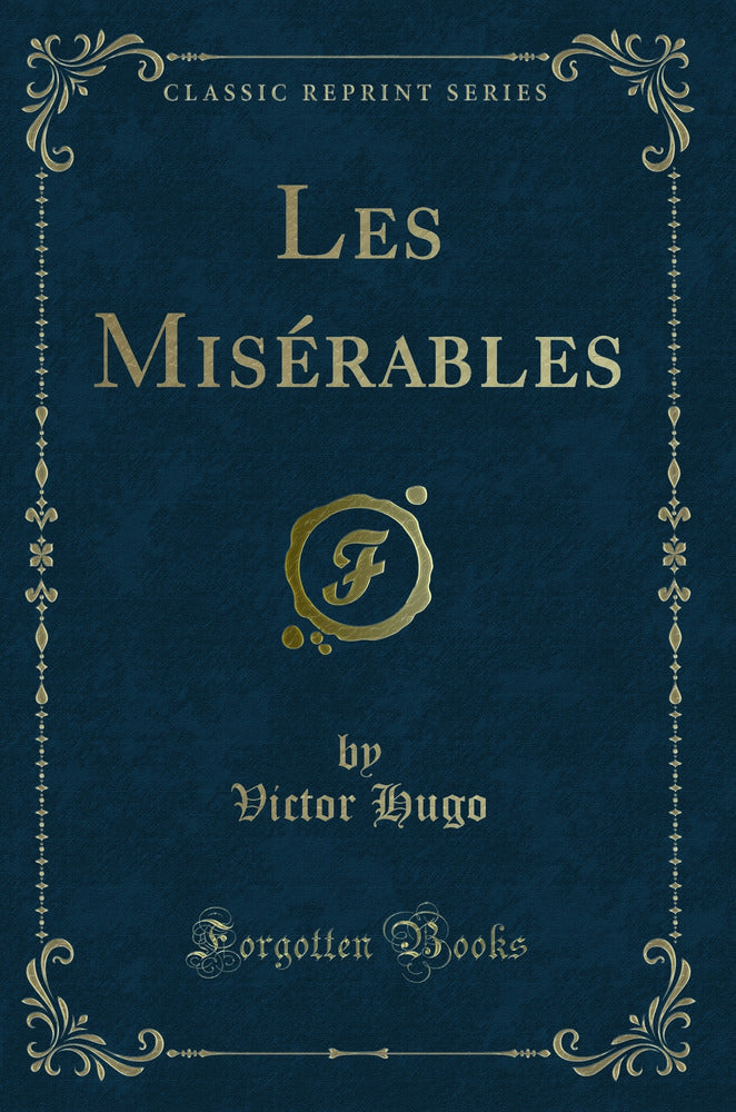 Les Misérables (Classic Reprint)