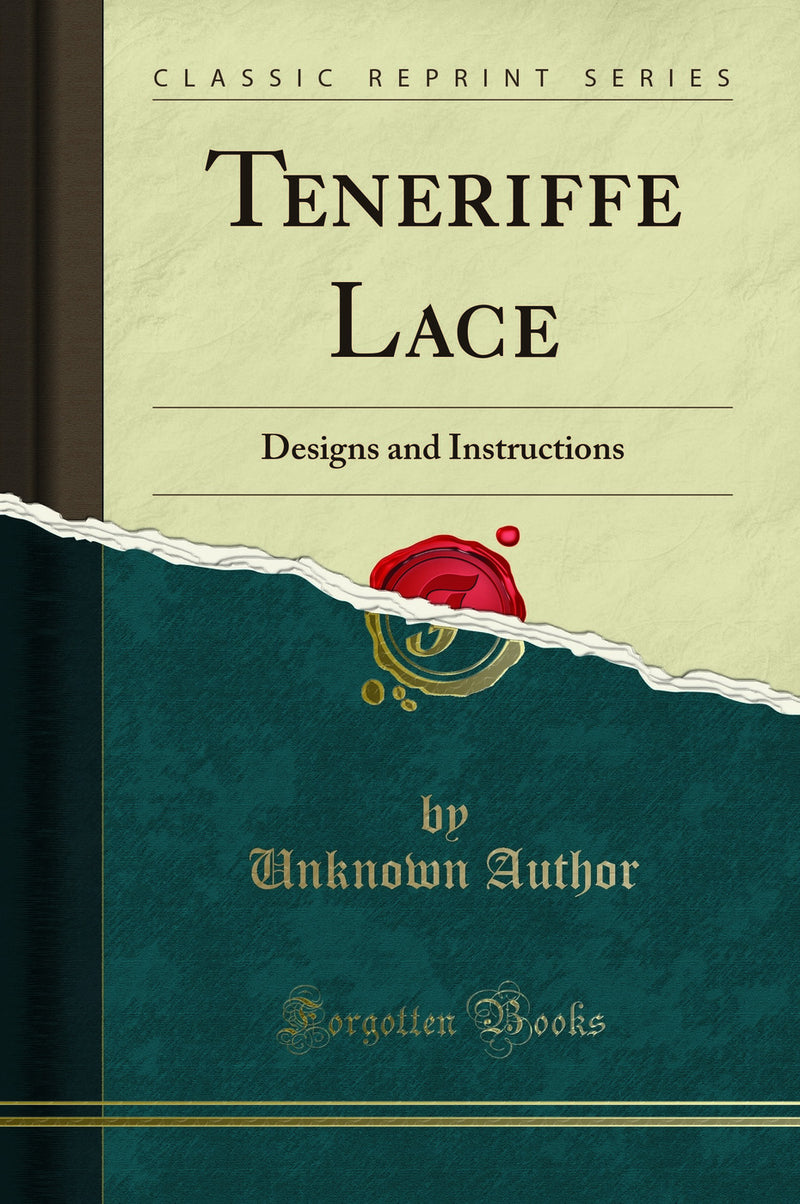 Teneriffe Lace: Designs and Instructions (Classic Reprint)